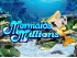 Mermaids Millions